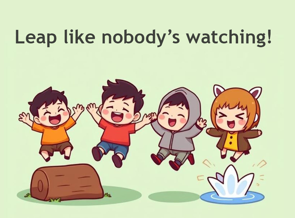 Leap like nobody’s watching!