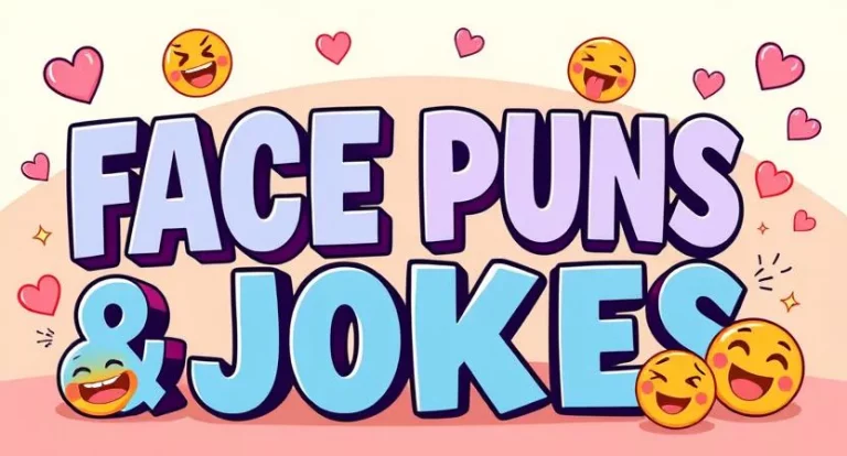 Face Puns and Jokes